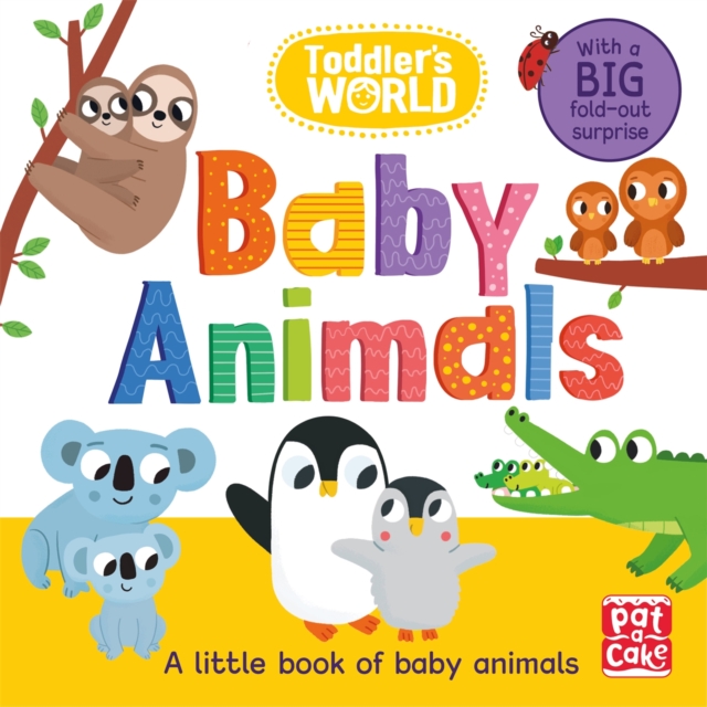 Toddler's World: Baby Animals, Board book Book
