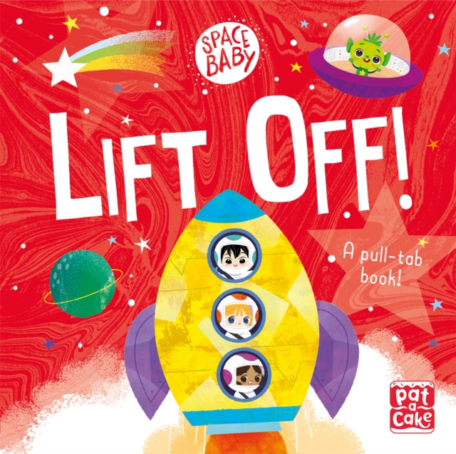 Space Baby: Lift Off! : A pull-tab board book, Board book Book