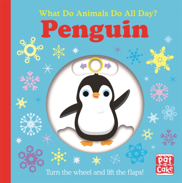 What Do Animals Do All Day?: Penguin : Lift the Flap Board Book, Board book Book