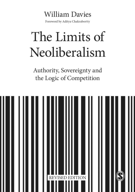 The Limits of Neoliberalism : Authority, Sovereignty and the Logic of Competition, Paperback / softback Book