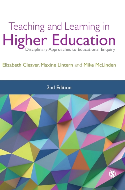 Teaching and Learning in Higher Education : Disciplinary Approaches to Educational Enquiry, Hardback Book