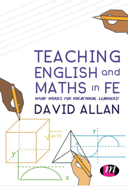 Teaching English and Maths in FE : What works for vocational learners?, PDF eBook