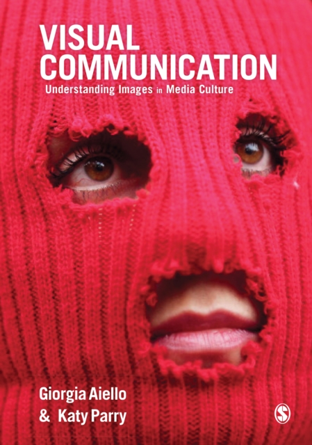 Visual Communication : Understanding Images in Media Culture, PDF eBook