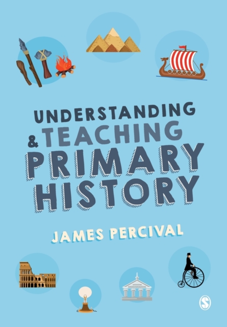 Understanding and Teaching Primary History, Paperback / softback Book