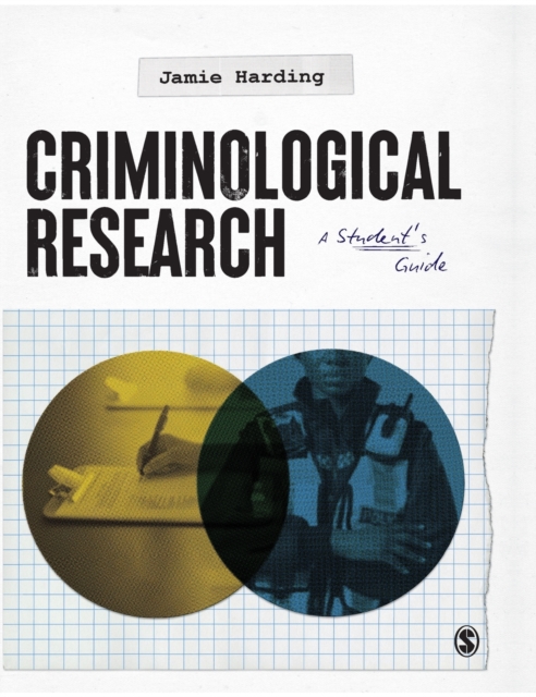Criminological Research : A Student’s Guide, Hardback Book