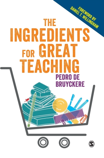 The Ingredients for Great Teaching, Hardback Book