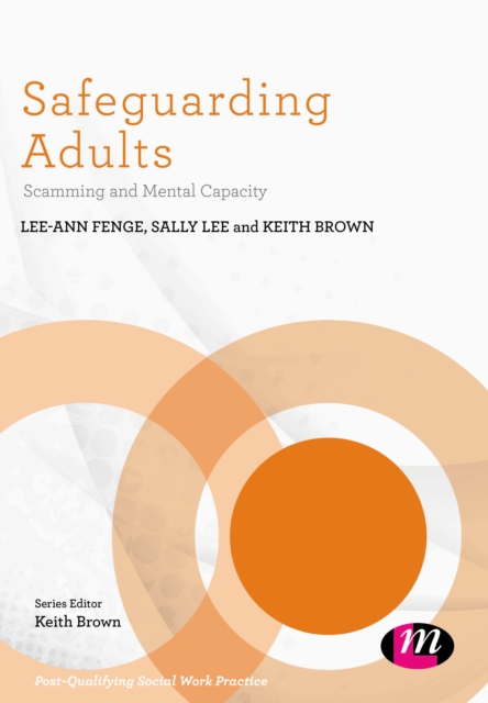 Safeguarding Adults : Scamming and Mental Capacity, Paperback / softback Book