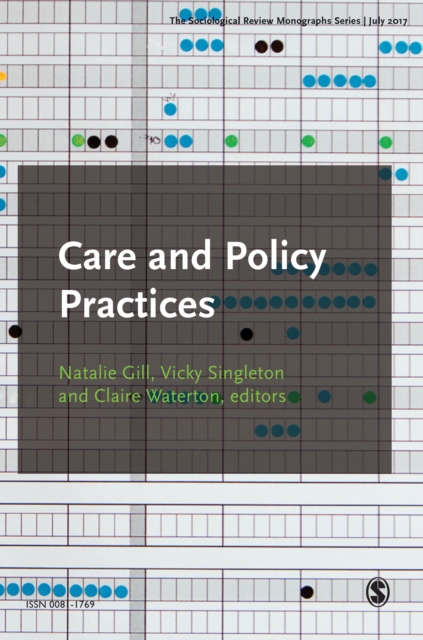 The Sociological Review Monographs 65/2 : Care and Policy Practices, Paperback / softback Book