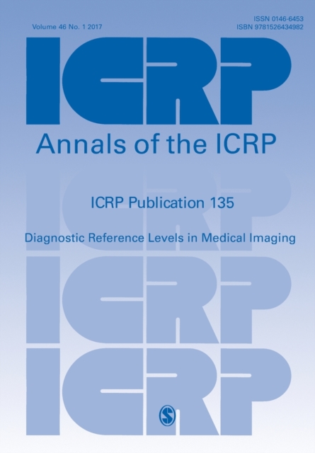 ICRP Publication 135 : Diagnostic Reference Levels in Medical Imaging, Paperback / softback Book