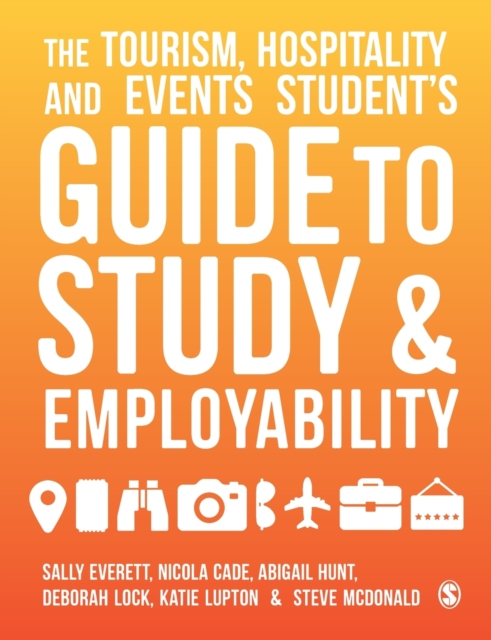 The Tourism, Hospitality and Events Student's Guide to Study and Employability, Paperback / softback Book