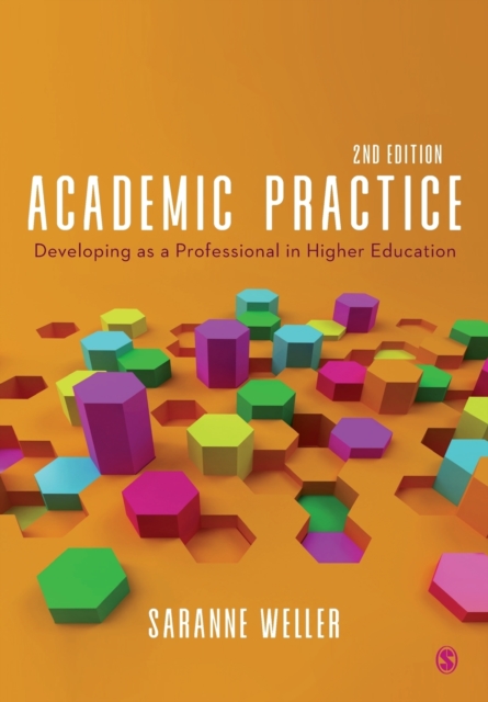 Academic Practice : Developing as a Professional in Higher Education, Paperback / softback Book