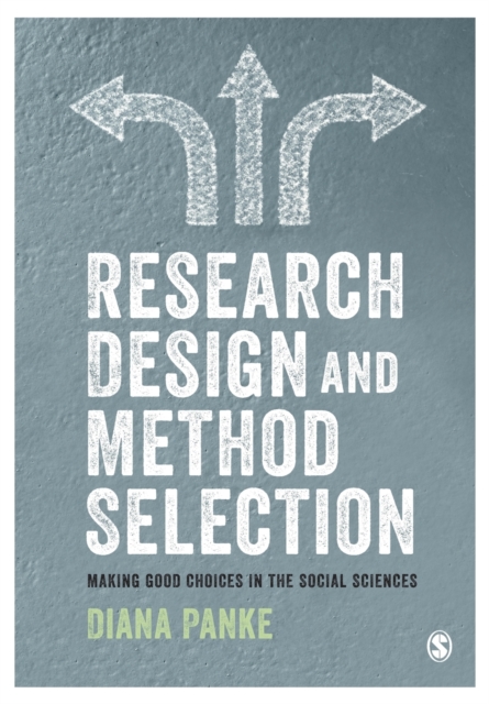 Research Design & Method Selection : Making Good Choices in the Social Sciences, Paperback / softback Book