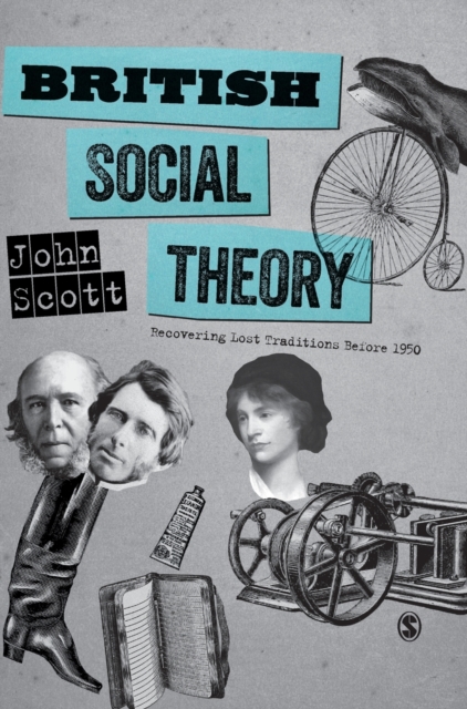 British Social Theory : Recovering Lost Traditions before 1950, Hardback Book
