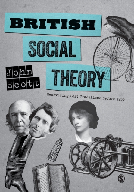 British Social Theory : Recovering Lost Traditions before 1950, Paperback / softback Book