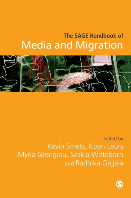 The SAGE Handbook of Media and Migration, Hardback Book