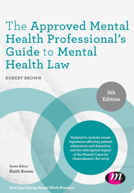 The Approved Mental Health Professional's Guide to Mental Health Law, Paperback / softback Book