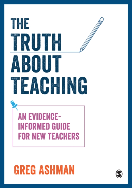 The Truth about Teaching : An evidence-informed guide for new teachers, EPUB eBook