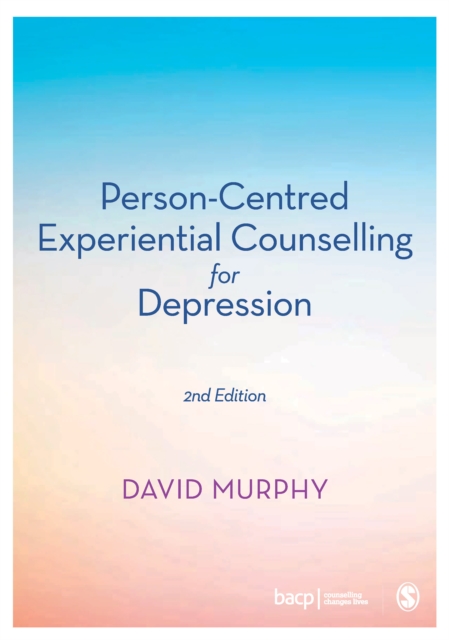 Person-Centred Experiential Counselling for Depression : A manual for training and practice, PDF eBook