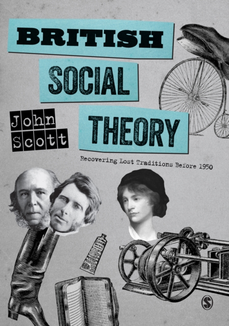 British Social Theory : Recovering Lost Traditions before 1950, PDF eBook