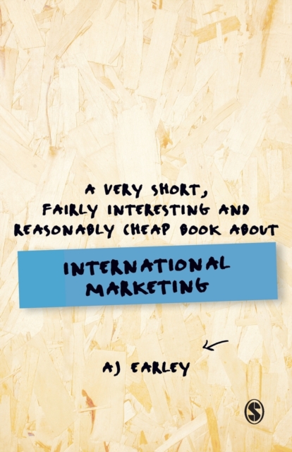 A Very Short, Fairly Interesting, Reasonably Cheap Book About... International Marketing, Paperback / softback Book