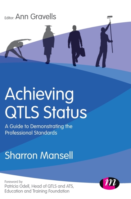 Achieving QTLS status : A guide to demonstrating the Professional Standards, Hardback Book