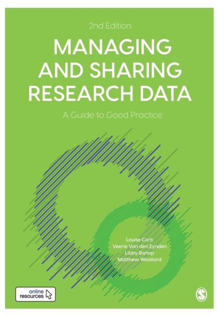 Managing and Sharing Research Data : A Guide to Good Practice, Paperback / softback Book