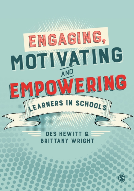 Engaging, Motivating and Empowering Learners in Schools, EPUB eBook