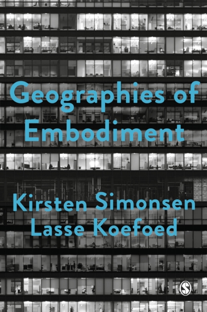 Geographies of Embodiment : Critical Phenomenology and the World of Strangers, Hardback Book