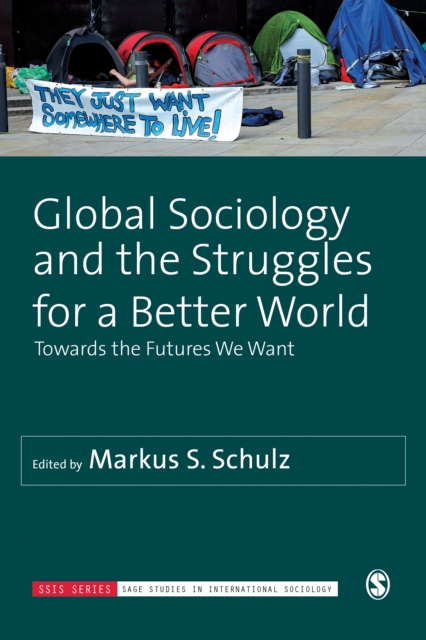 Global Sociology and the Struggles for a Better World : Towards the Futures We Want, PDF eBook