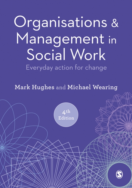 Organisations and Management in Social Work : Everyday Action for Change, PDF eBook