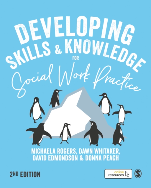 Developing Skills and Knowledge for Social Work Practice, PDF eBook