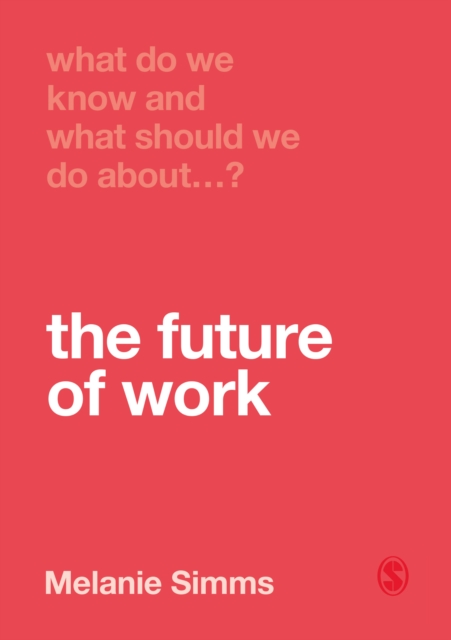 What Do We Know and What Should We Do About the Future of Work?, EPUB eBook