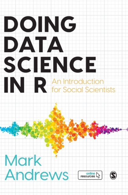 Doing Data Science in R : An Introduction for Social Scientists, Hardback Book