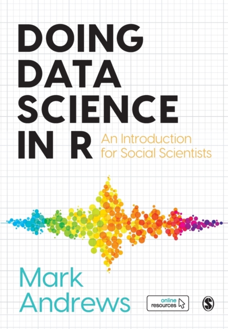 Doing Data Science in R : An Introduction for Social Scientists, Paperback / softback Book
