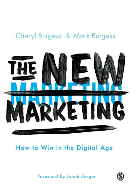 The New Marketing : How to Win in the Digital Age, Hardback Book