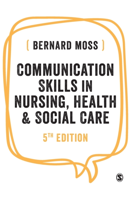 Communication Skills in Nursing, Health and Social Care, Hardback Book