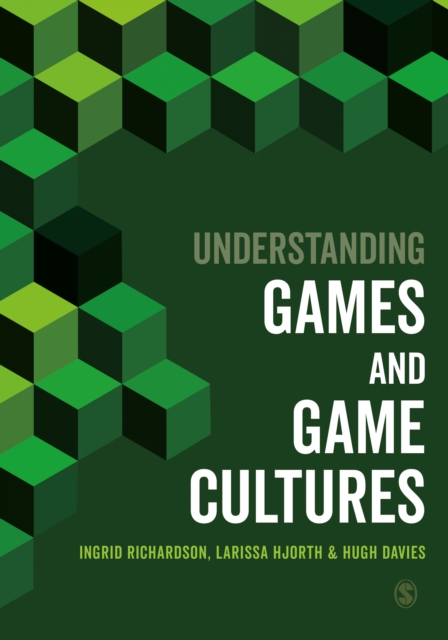 Understanding Games and Game Cultures, Paperback / softback Book