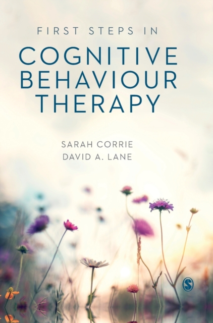 First Steps in Cognitive Behaviour Therapy, Hardback Book