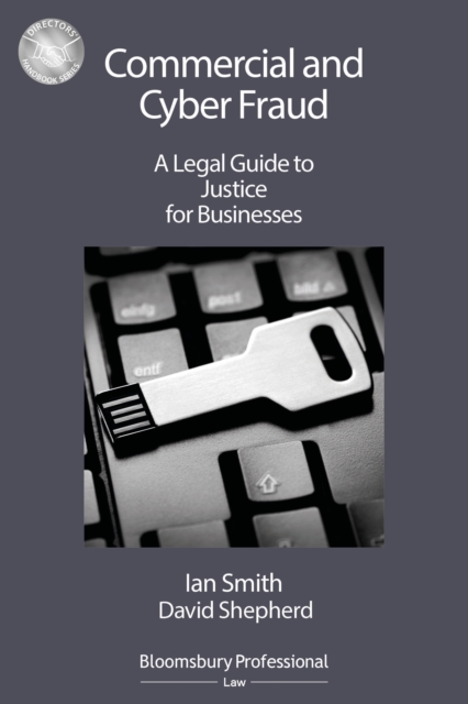 Commercial and Cyber Fraud: A Legal Guide to Justice for Businesses, PDF eBook
