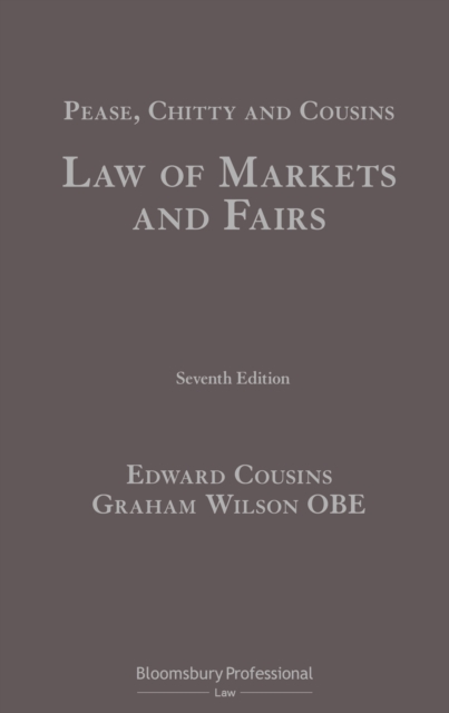 Pease, Chitty and Cousins: Law of Markets and Fairs, EPUB eBook