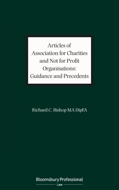 Articles of Association for Charities and Not for Profit Organisations: Guidance and Precedents, PDF eBook