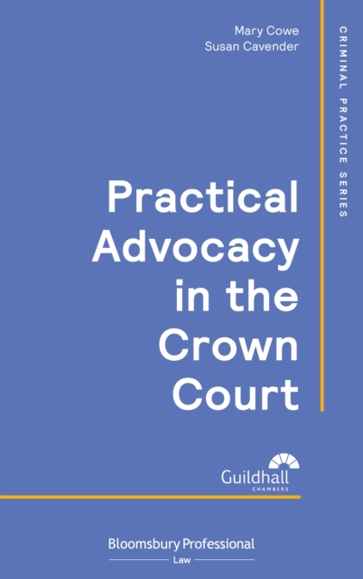 Practical Advocacy in the Crown Court, PDF eBook