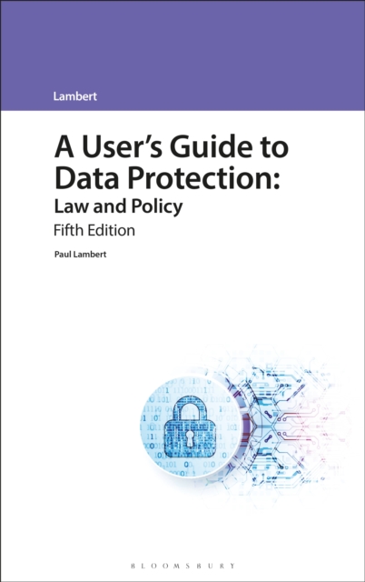A User's Guide to Data Protection : Law and Policy, PDF eBook