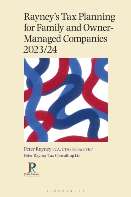 Rayney's Tax Planning for Family and Owner-Managed Businesses 2023/24, Paperback / softback Book