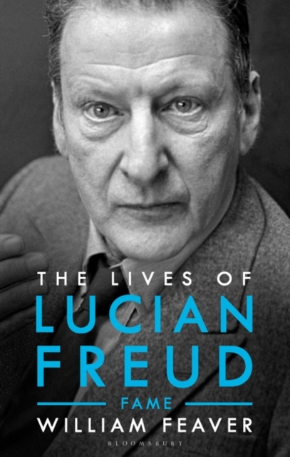 The Lives of Lucian Freud: FAME 1968 - 2011, Hardback Book