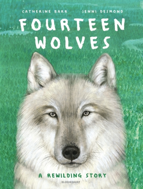 Fourteen Wolves : A Rewilding Story, Hardback Book