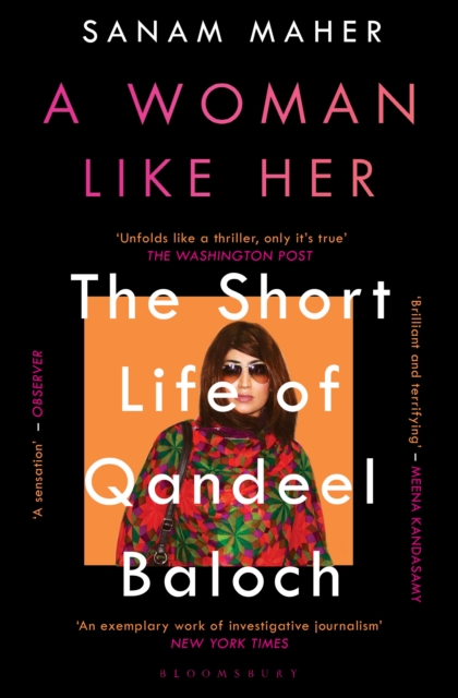 A Woman Like Her : The Short Life of Qandeel Baloch, EPUB eBook