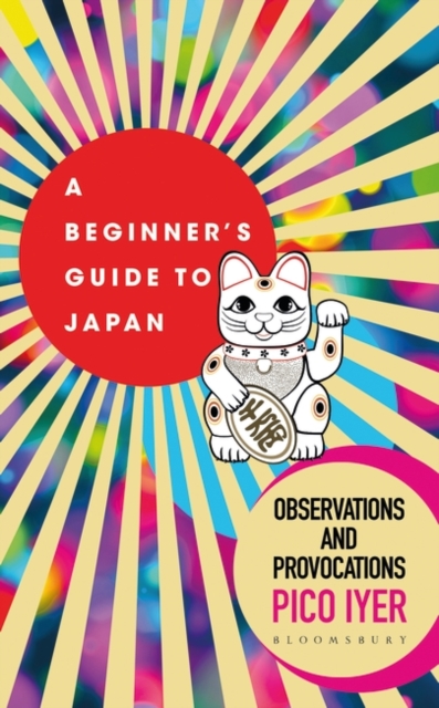A Beginner's Guide to Japan : Observations and Provocations, Hardback Book