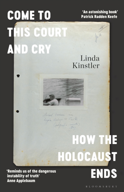 Come to This Court and Cry : How the Holocaust Ends, Hardback Book