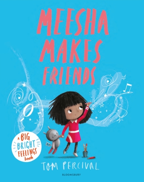 Meesha Makes Friends : A Big Bright Feelings Book, Hardback Book